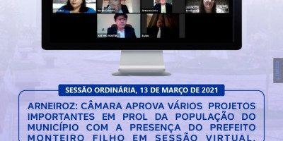 Arneiroz: Câmara Aprova Vários Projetos Importantes em Prol da População do Município com a Presença do Prefeito Monteiro Filho em Sessão Virtual.