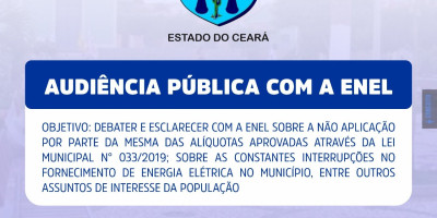 Câmara Municipal de Arneiroz Realizará Audiência Pública com a Enel.