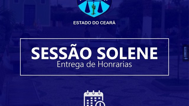 Câmara Municipal de Arneiroz Realizará Sessão Solene para Entrega de Honrarias.